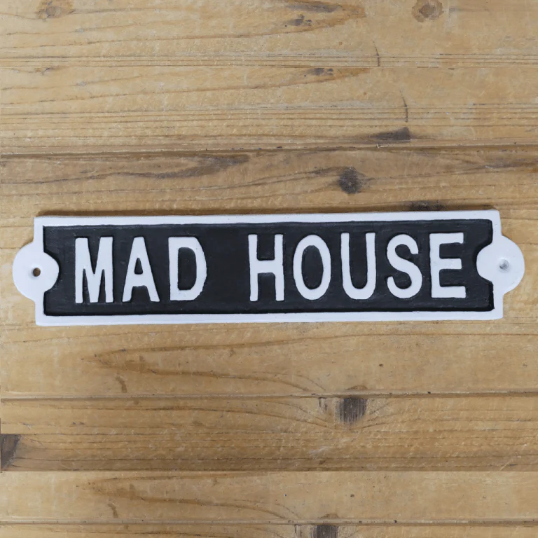 Sign – Mad House